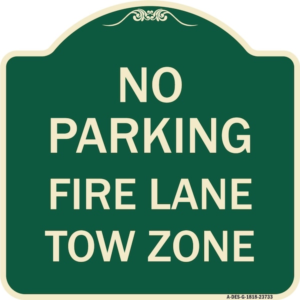 Signmission No Parking Fire Lane Tow Zone K-1645 Heavy-Gauge Aluminum Sign, 18" x 18", G-1818-23733 A-DES-G-1818-23733 - main
